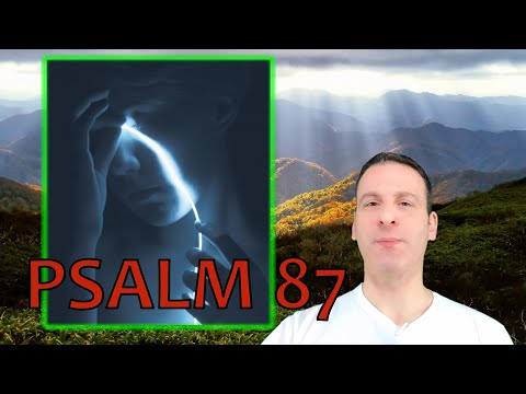 Psalm Chapter 87 Summary and What God Wants From Us