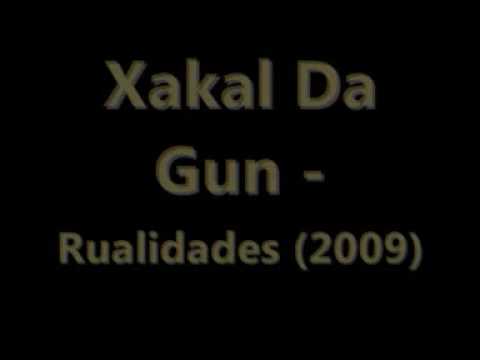 Xakal Da Gun - Rualidades ( Rualidades Mixtape 2009 )