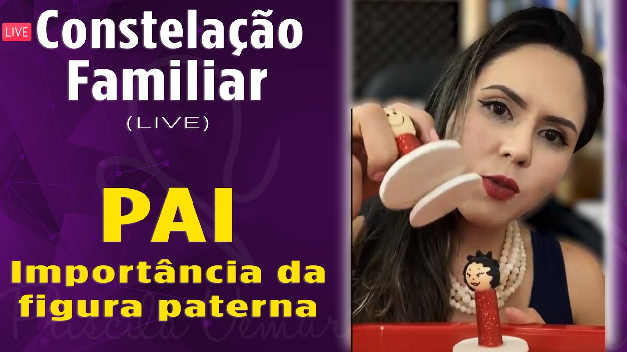 Constelação Familiar | Como a falta do pai pode impactar na sua vida (Live)