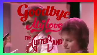 The Glitter Band - Goodbye My Love (1975) lyrics