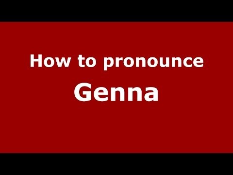 How to pronounce Genna