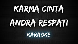 Download lagu Karma Cinta - Andra Respati [Karaoke] By Music mp3