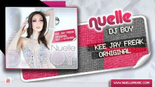 Nuelle - Dj Boy (Kee Jay Freak Original)