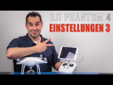 DJI Phantom 4 #21 - Einstellungen Go App #3
