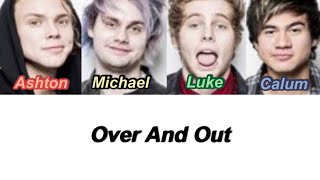 5SOS - Over And Out (Color Coded Lyrics)