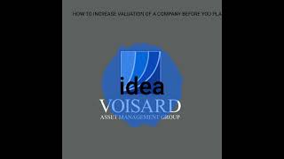 How To Increase Valuation Of A Company Before You Plan To Sell | Voisard Asset Management