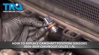 How to Replace Camshaft Position Sensors 2016-2019 Chevrolet Cruze 1.4L