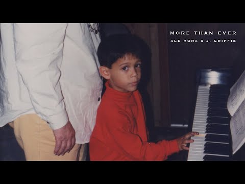 Ale Mora x J. Griffie - More Than Ever [Audio Only]
