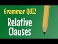 Test Your English! - Relative Clauses