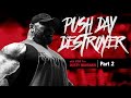 Push Day Destroyer workout w/ IFBB Pro Dusty Hanshaw - Part 2 | MUTANT