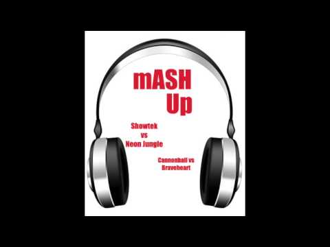 Showtek vs Neon Jungle - Cannonball vs Braveheart