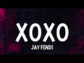 Jay Fendi XOXO Lyrics What You Know About Love