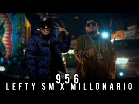 Lefty SM X Millonaria "956" {Vídeo No Oficial}