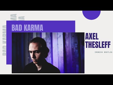 Axel Thesleff - Bad karma (IRONIXX Remix) #drumandbass