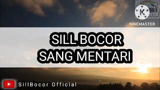 Download lagu Sill Bocor - Sang Mentari (  Lyrics Video ) mp3 Download lagu Sill Bocor - Sang Mentari (  Lyrics Video ) mp3