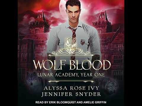 Wolf Blood: Lunar Academy, Year One Audiobook by Alyssa Rose Ivy
