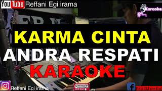Download lagu KARAOKE KARMA CINTA ANDRA RESPATI mp3 Download lagu KARAOKE KARMA CINTA ANDRA RESPATI mp3