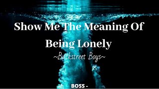 Backstreet Boys - Show Me The Meaning Of Being Lonely // Sub. Español