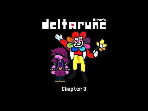 River's DELTARUNE Take Chapter 3 UST - Floral Scent (ft. lex3x)