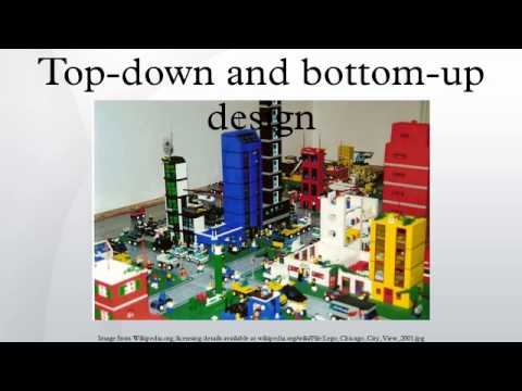Top-down and bottom-up design