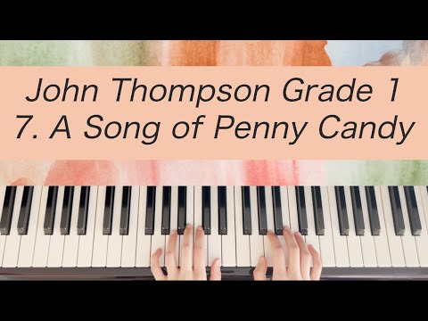 [Piano Tutorial] John Thompson 1st Grade - 7. A Song of Penny Candy