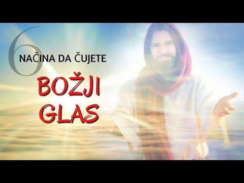 6 NAČINA DA ČUJETE BOŽJI GLAS I DA KOMUNICIRATE SA BOGOM