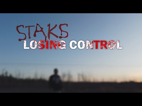 STAKS - "Losing Control"