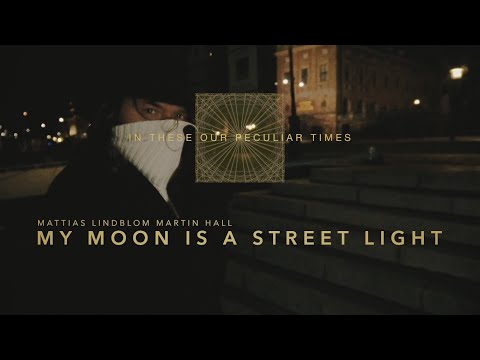 Mattias Lindblom & Martin Hall - My Moon Is a Street Light (Official Lyric Video)