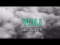 You -Jacquees  |  Lyric Video (Clean)