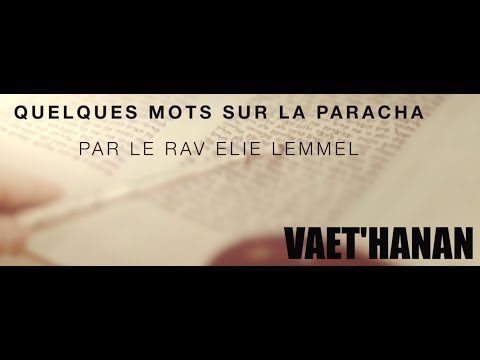Un ressort qui lâche... Rav Elie Lemmel - Paracha Vaet'hanan