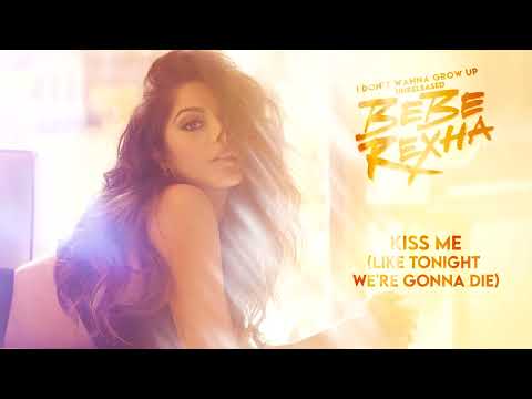 Kiss Me Die Tonight - Bebe Rexha