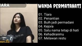 Download lagu WANDA PERMATAHATI 'TIARA' FULL ALBUM mp3
