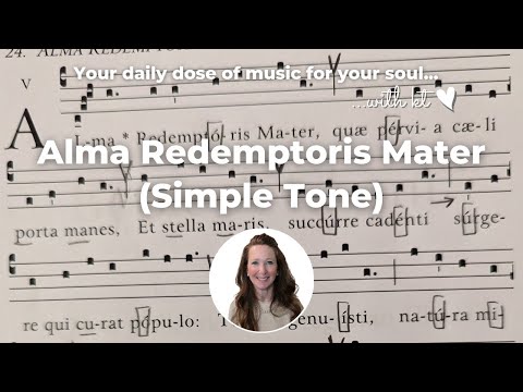 Alma Redemptoris Mater (Simple Tone) - Gregorian Chant