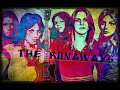 THE R U N A W A Y S
