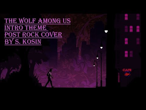 The Wolf Among Us - Intro Theme (Post Rock Cover)