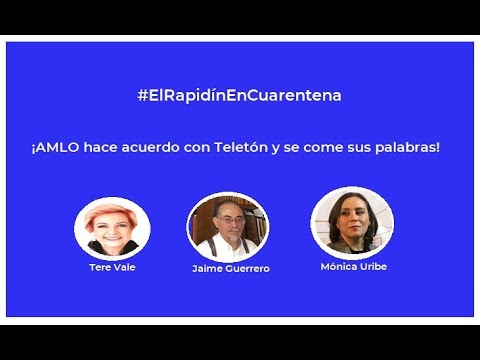 ¡AMLO hace acuerdo con Teletón y se come sus palabras! #ElRapidínEnCuarentena 12/V/20