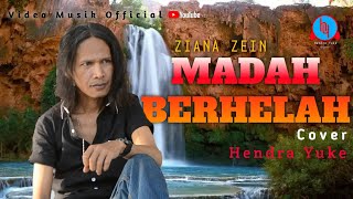 Download lagu SLOWROCK 90AN || MADAH BERHELAH || ZIANA ZEIN || COVER || HENDRA YUKE || MUSIC VIDEO mp3 Download lagu SLOWROCK 90AN || MADAH BERHELAH || ZIANA ZEIN || COVER || HENDRA YUKE || MUSIC VIDEO mp3