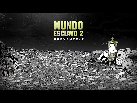MUNDO ESCLAVO 2 - Creyente.7 (El Hombre)