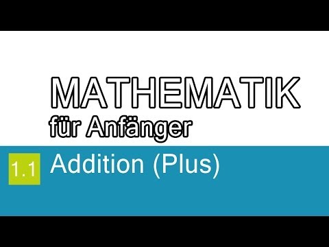 Mathe Tutorial für Anfänger 1.1 - Addition (Plus)