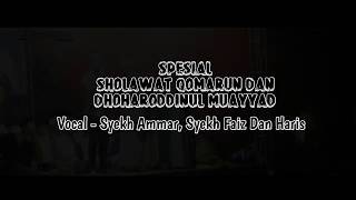 Download lagu Spesial sholawat Qomarun dan Dzoharoddinul Muayyad.. vocal- Syekh ammar, syekh faiz dan Haris mp3