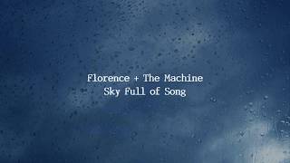 Florence & The Machine - Sky Full Of Song (Lyrics)