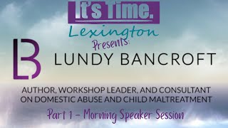 Lundy Bancroft in Lexington, KY - Part 1 (AM Speaker Session)