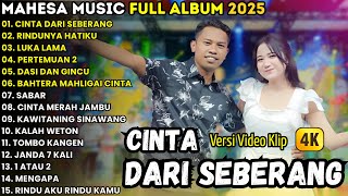 Download lagu CINTA DARI SEBERANG - RINDUNYA HATIKU - LUKA LAMA - MAHESA MUSIC FULL ALBUM TERBARU 2025 mp3