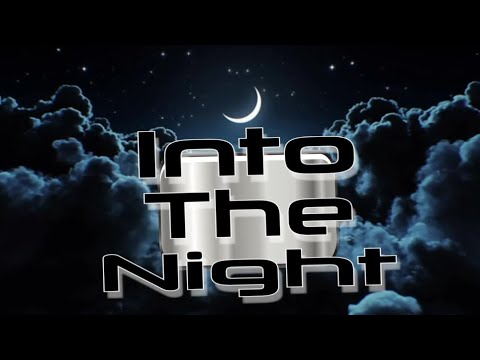 Into The Night (Progressive House, Melodic House & Techno) 07.05.2022