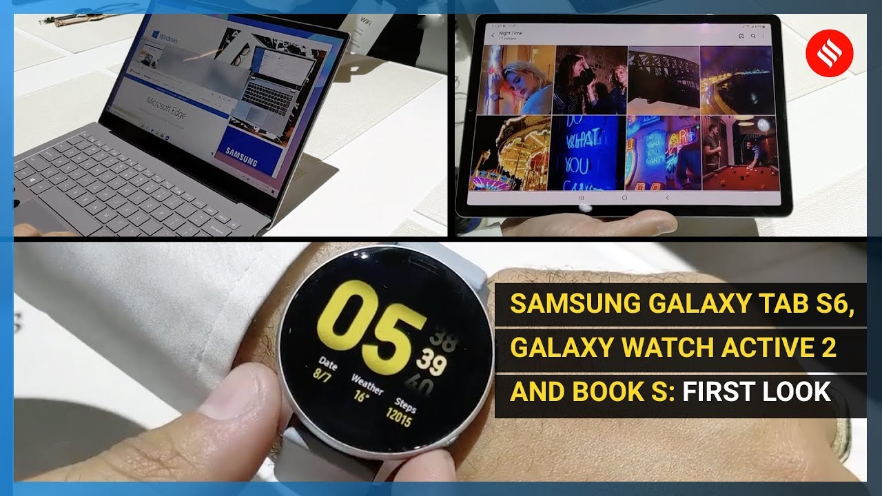 First Look: Galaxy Tab S6, Watch Active 2 and Book S