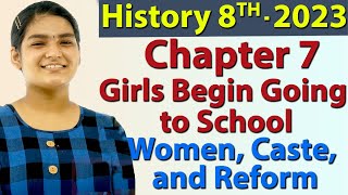 Girls Begin Going to School - Ch 7 - Women, Caste and Reform - History  Social Science Class 8, 2023