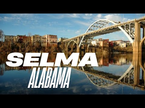 Facts About Selma Alabama...