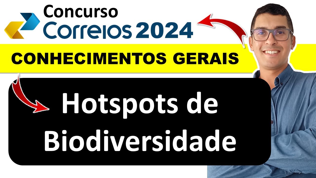 Hotspots de Biodiversidade | Conhecimentos Gerais Correios | Concurso Correios 2024 #correios2024