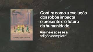 [Edição Digital Robôs] – MIT Technology Review Brasil