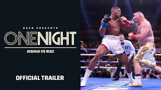 One Night: Joshua vs. Ruiz (OFFICIAL TRAILER)